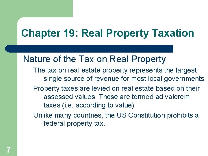 Chapter 19: Real Property Taxation Nature of the Tax on Real Property The tax