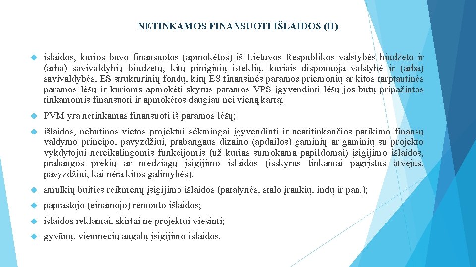 NETINKAMOS FINANSUOTI IŠLAIDOS (II) išlaidos, kurios buvo finansuotos (apmokėtos) iš Lietuvos Respublikos valstybės biudžeto