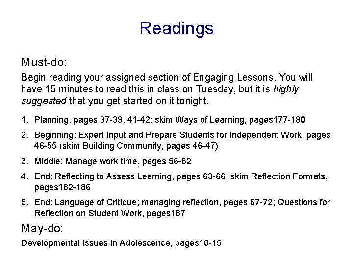 Readings Must-do: Begin reading your assigned section of Engaging Lessons. You will have 15