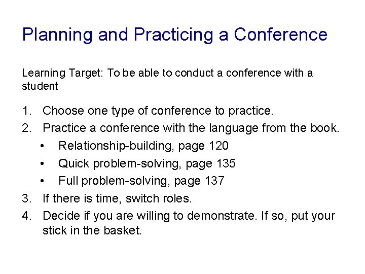 Planning and Practicing a Conference Learning Target: To be able to conduct a conference