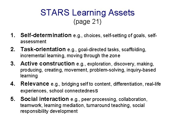 STARS Learning Assets (page 21) 1. Self-determination e. g. , choices, self-setting of goals,