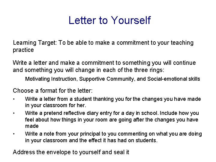  Letter to Yourself Learning Target: To be able to make a commitment to