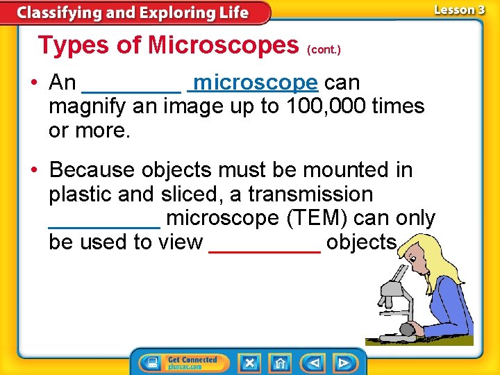 Types of Microscopes (cont. ) • An ____ microscope can magnify an image up