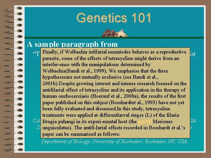 Genetics 101 A sample paragraph from Finally, if Wolbachia infilarial nematodes behaves as a