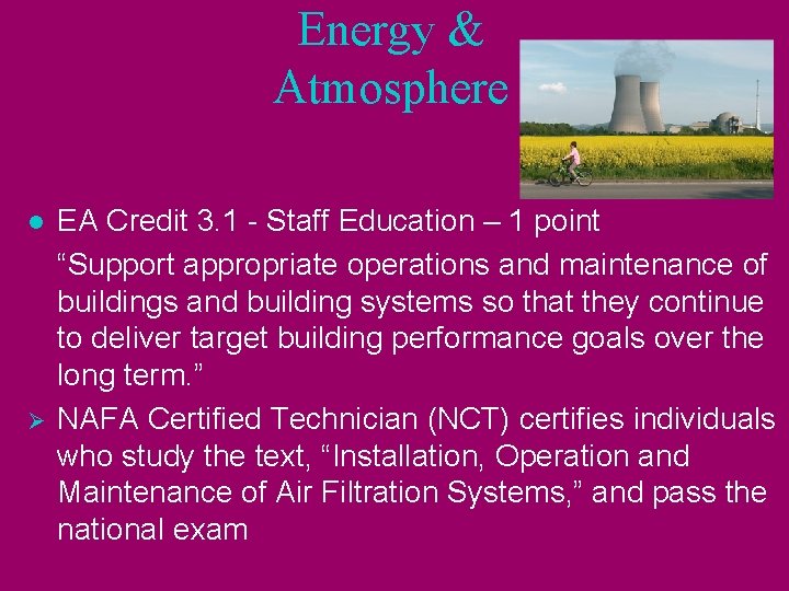 Energy & Atmosphere l Ø EA Credit 3. 1 - Staff Education – 1