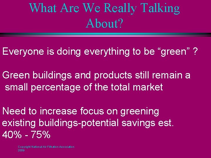 What Are We Really Talking About? Everyone is doing everything to be “green” ?