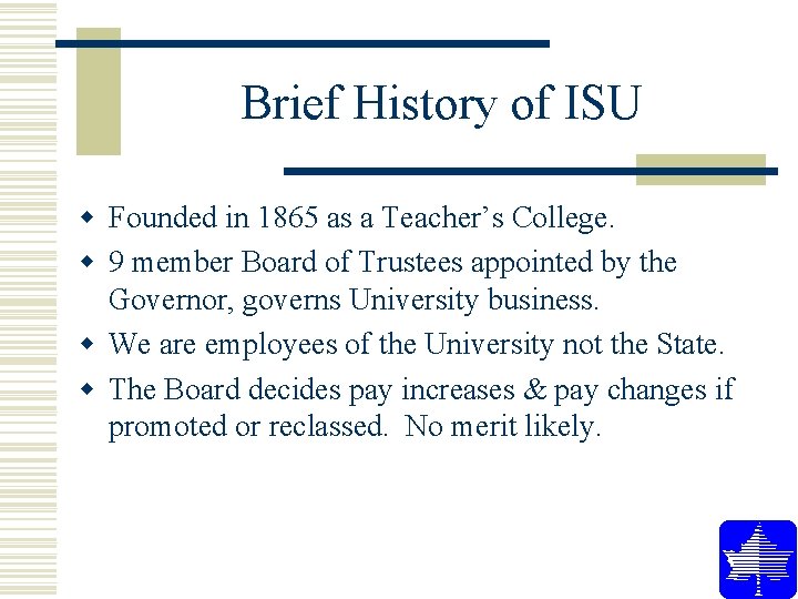 Brief History of ISU w Founded in 1865 as a Teacher’s College. w 9 Brief History of ISU w Founded in 1865 as a Teacher’s College. w 9