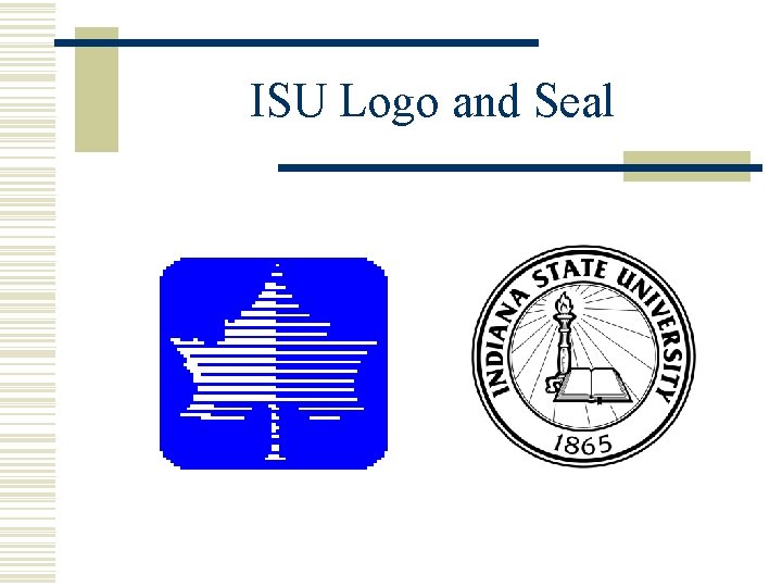 ISU Logo and Seal ISU Logo and Seal
