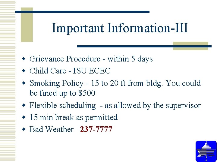 Important Information-III w Grievance Procedure - within 5 days w Child Care - ISU Important Information-III w Grievance Procedure - within 5 days w Child Care - ISU