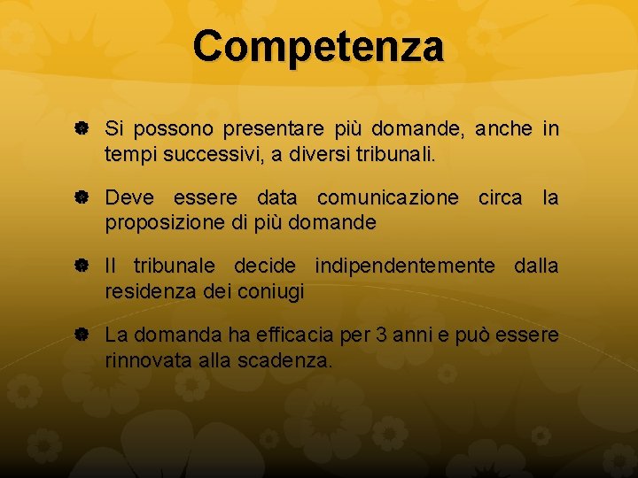 Competenza Si possono presentare più domande, anche in tempi successivi, a diversi tribunali. Deve