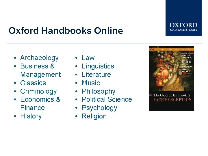 Oxford Handbooks Online • Archaeology • Business & Management • Classics • Criminology •