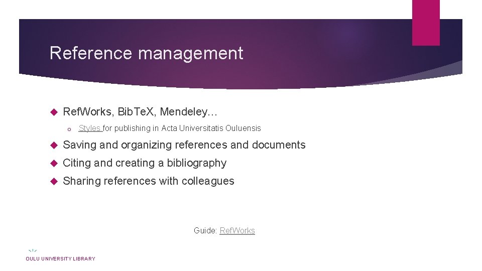 Reference management Ref. Works, Bib. Te. X, Mendeley… o Styles for publishing in Acta Reference management Ref. Works, Bib. Te. X, Mendeley… o Styles for publishing in Acta