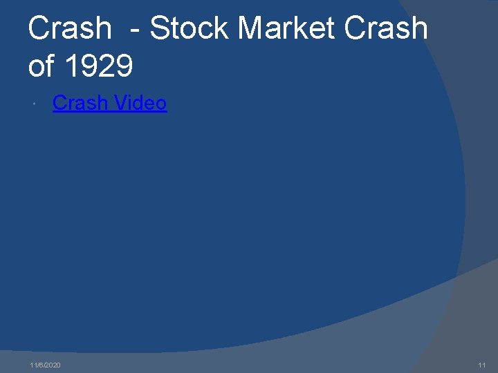 Crash - Stock Market Crash of 1929 Crash Video 11/6/2020 11 