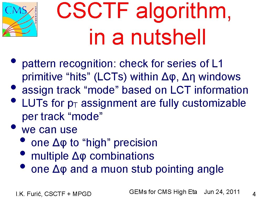 CSCTF algorithm, in a nutshell • pattern recognition: check for series of L 1