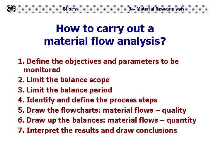 Slides 3 – Material flow analysis How to carry out a material flow analysis?