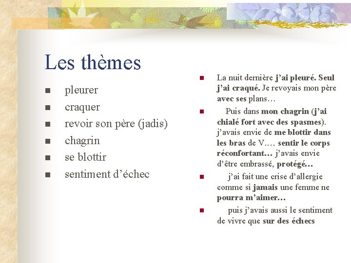 Les thèmes pleurer craquer revoir son père (jadis) chagrin se blottir sentiment d’échec La