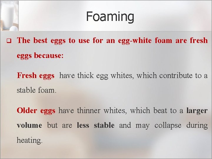 Foaming q The best eggs to use for an egg-white foam are fresh eggs