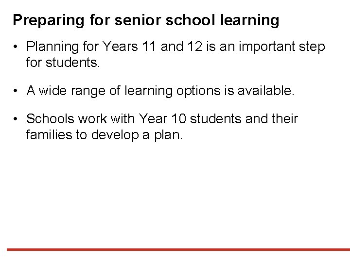 Preparing for senior school learning • Planning for Years 11 and 12 is an
