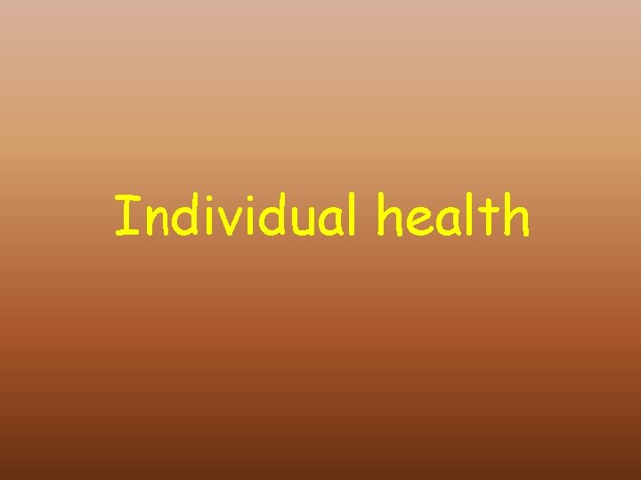 Individual health 