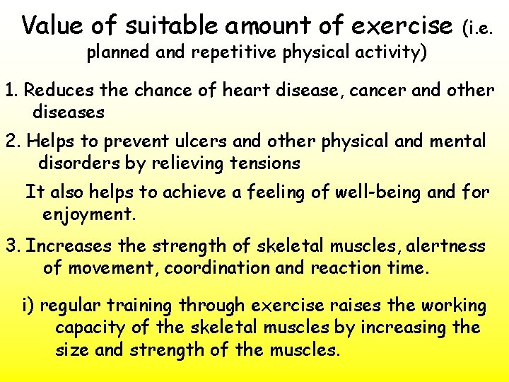 Value of suitable amount of exercise planned and repetitive physical activity) (i. e. 1.