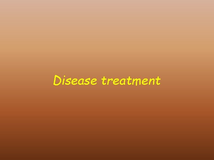 Disease treatment 
