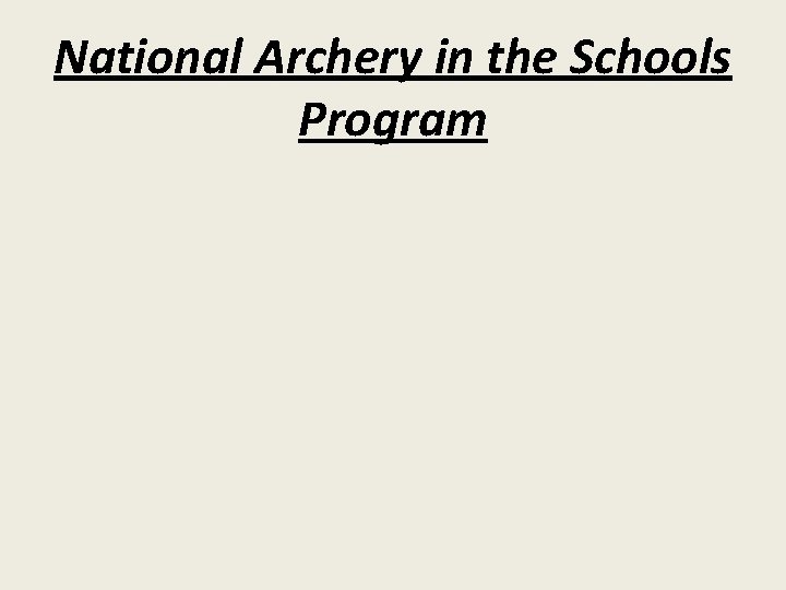 National Archery in the Schools Program 