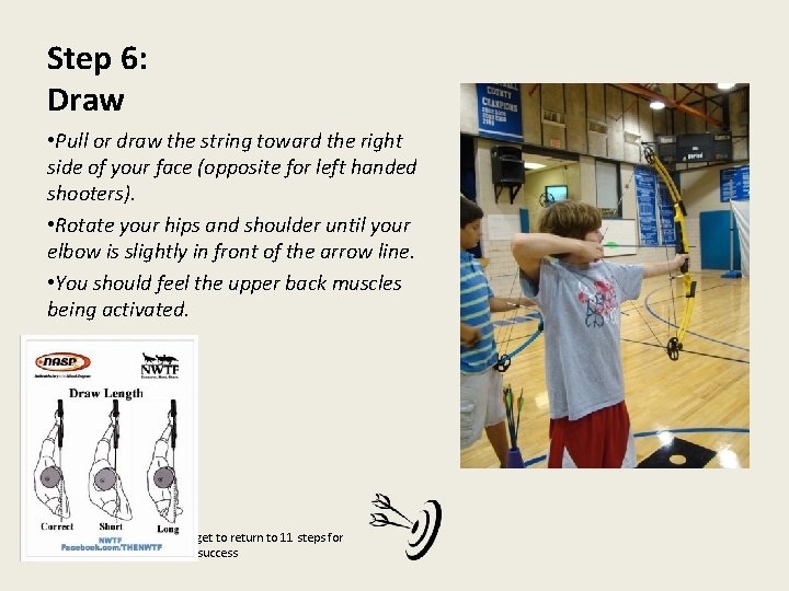 Step 6: Draw • Pull or draw the string toward the right side of