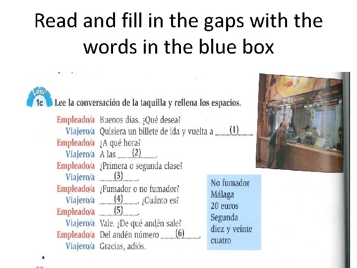 Read and fill in the gaps with the words in the blue box 