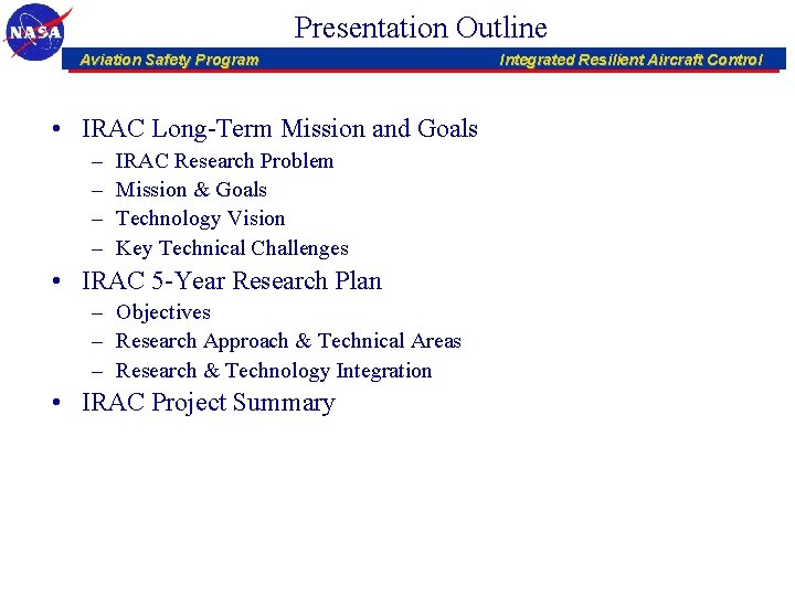 Presentation Outline Aviation Safety Program • IRAC Long-Term Mission and Goals – – IRAC