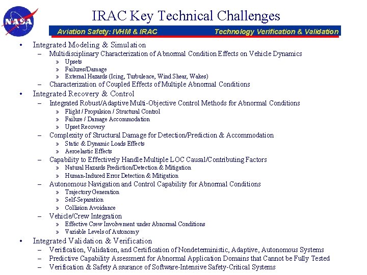 IRAC Key Technical Challenges Aviation Safety: IVHM & IRAC • Technology Verification & Validation