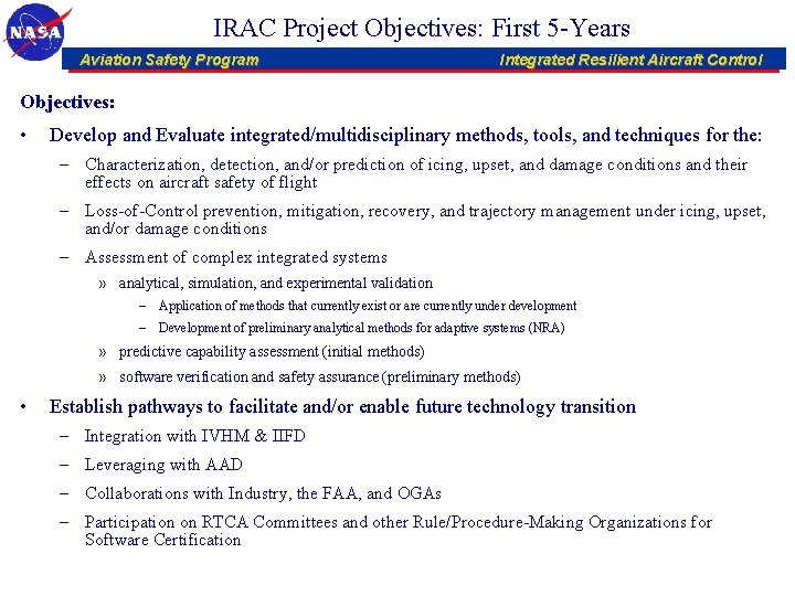 IRAC Project Objectives: First 5 -Years Aviation Safety Program Integrated Resilient Aircraft Control Objectives: