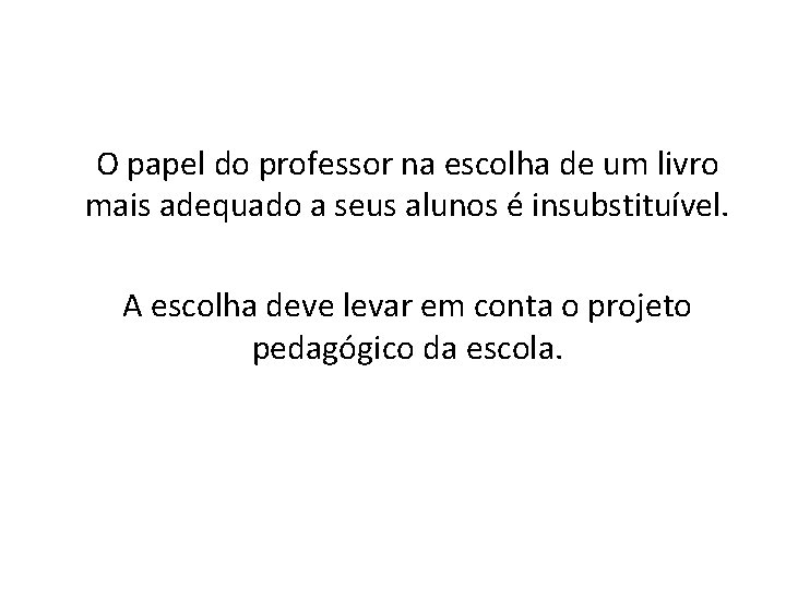 O papel do professor na escolha de um livro mais adequado a seus alunos