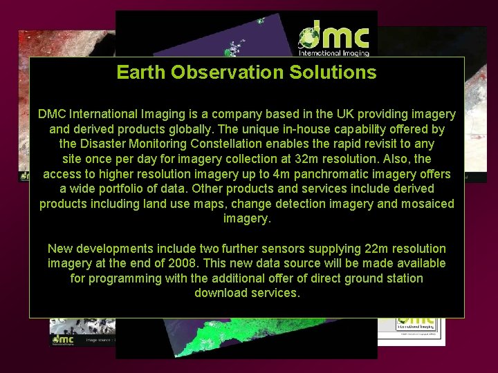 Earth Observation Solutions DMC International Imaging is a company based in the UK providing