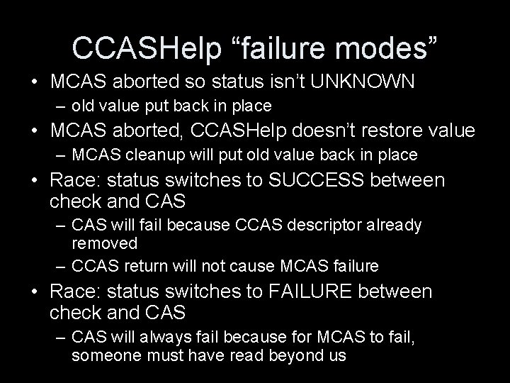 CCASHelp “failure modes” • MCAS aborted so status isn’t UNKNOWN – old value put