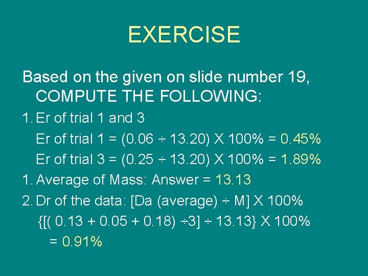 EXERCISE Based on the given on slide number 19, COMPUTE THE FOLLOWING: 1. Er