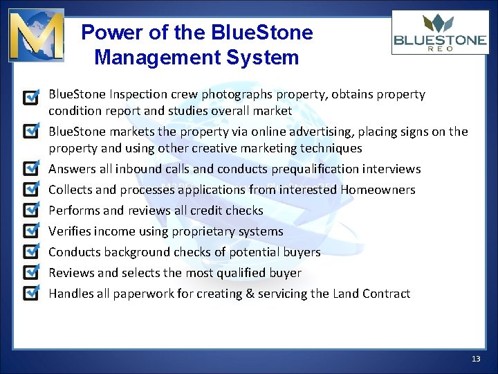 Power of the Blue. Stone Management System Blue. Stone Inspection crew photographs property, obtains