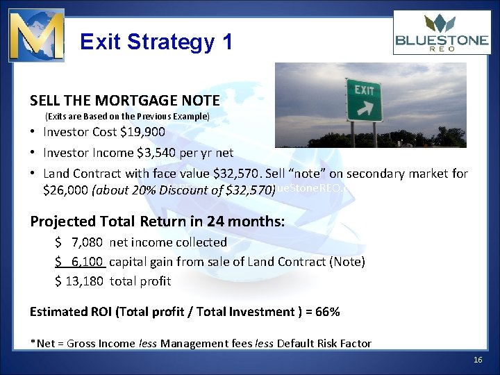 Exit Strategy 1 SELL THE MORTGAGE NOTE (Exits are Based on the Previous Example)