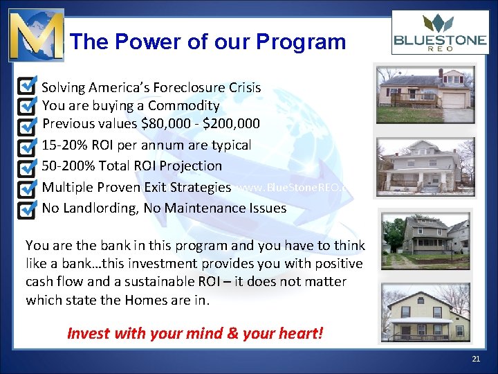 The Power of our Program Solving America’s Foreclosure Crisis You are buying a Commodity