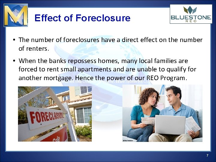 Effect of Foreclosure • The number of foreclosures have a direct effect on the