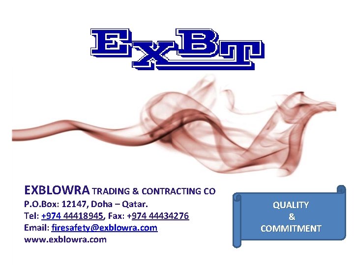 EXBLOWRA TRADING & CONTRACTING CO P. O. Box: 12147, Doha – Qatar. Tel: +974