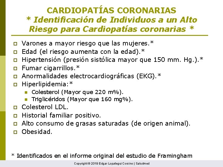 CARDIOPATÍAS CORONARIAS * Identificación de Individuos a un Alto Riesgo para Cardiopatías coronarias *