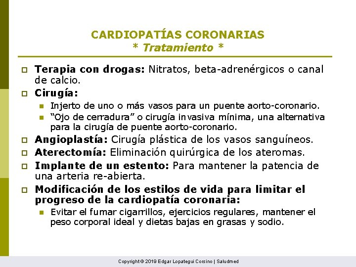 CARDIOPATÍAS CORONARIAS * Tratamiento * p p Terapia con drogas: Nitratos, beta-adrenérgicos o canal