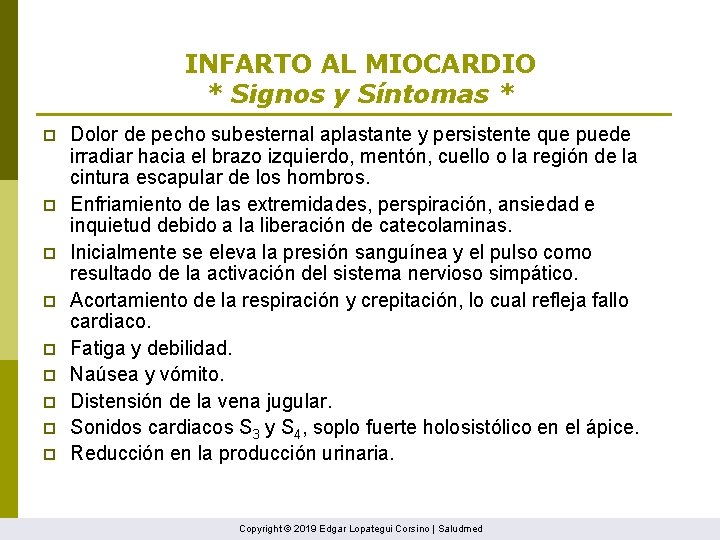 INFARTO AL MIOCARDIO * Signos y Síntomas * p p p p p Dolor