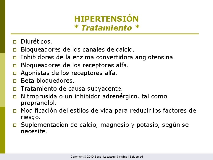 HIPERTENSIÓN * Tratamiento * p p p p p Diuréticos. Bloqueadores de los canales