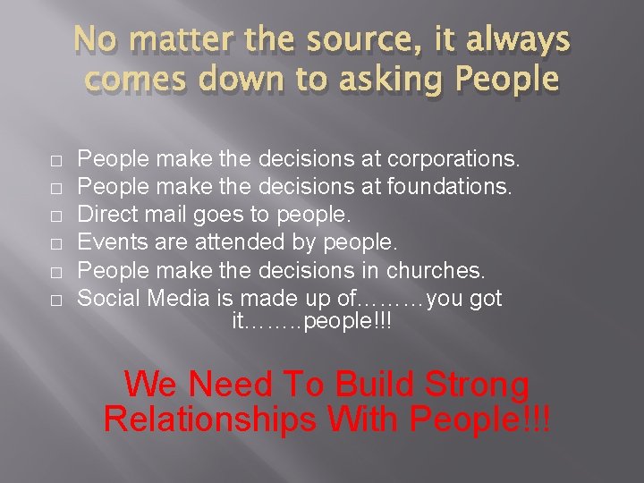 No matter the source, it always comes down to asking People � � �