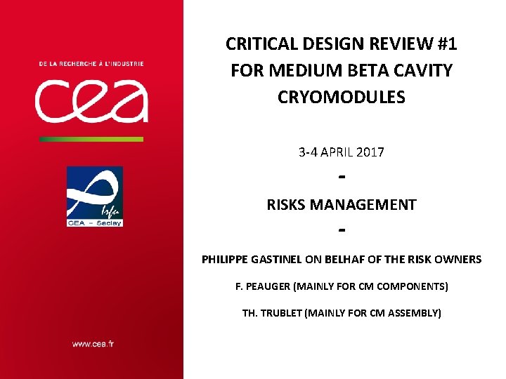 CRITICAL DESIGN REVIEW #1 FOR MEDIUM BETA CAVITY CRYOMODULES 3 -4 APRIL 2017 -