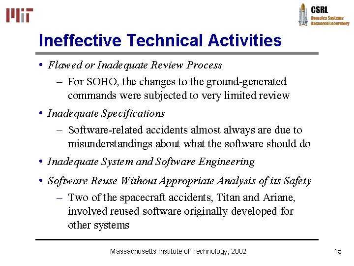 Ineffective Technical Activities • Flawed or Inadequate Review Process – For SOHO, the changes