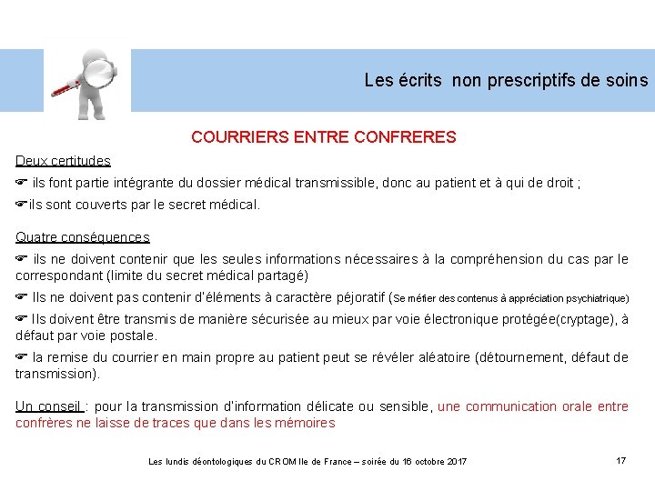 Les écrits non prescriptifs de soins COURRIERS ENTRE CONFRERES Deux certitudes ils font partie