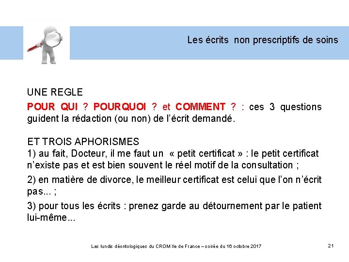 Les écrits non prescriptifs de soins UNE REGLE POUR QUI ? POURQUOI ? et