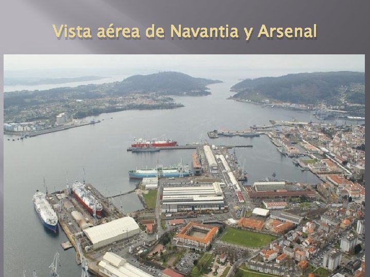 Vista aérea de Navantia y Arsenal 